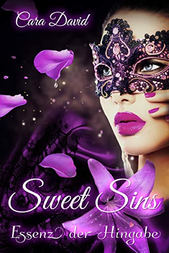 Essenz der Hingabe: Sweet Sins (Seduction 2) (German Edition)