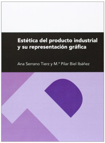 Estética del producto industrial y su representación gráfica (Textos Docentes)