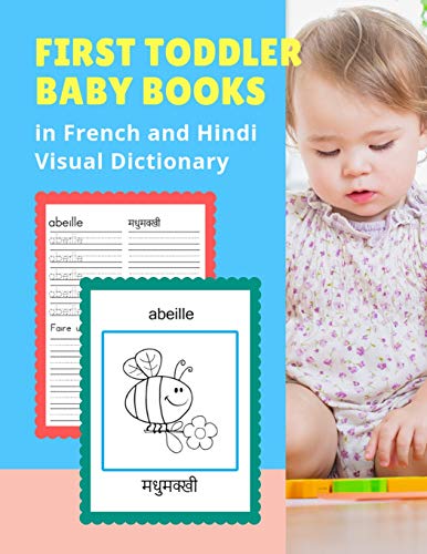 First Toddler Baby Books in French and Hindi Visual Dictionary: Basic animals vocabulary builder learning word cards bilingual Français Hindi ... picture paperback for childrens age 2 5.