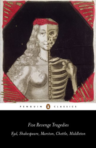Five Revenge Tragedies: The Spanish Tragedy, Hamlet, Antonio's Revenge, The Tragedy of Hoffman, The Revenger's Tragedy (Penguin Classics) (English Edition)