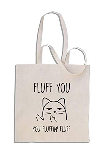 Fluff You, You Fluffin Fluff - Gato descortés Cat - Mango Largo Bolso de Compras de algodón