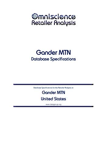 Gander MTN - United States: Retailer Analysis Database Specifications (Omniscience Retailer Analysis - United States Book 39094) (English Edition)