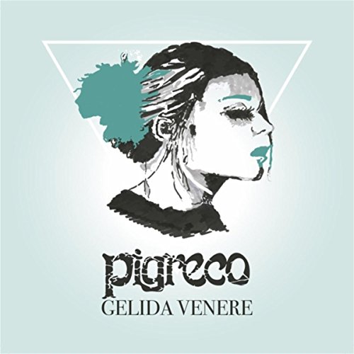 Gelida Venere (feat. Marco Pregnolato)