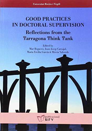 Good Practices in Doctoral Supervision: Reflections from the Tarragona Think Tank: 85 (Universitat Rovira i Virgili)