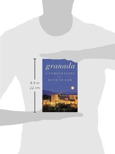 Granada: A Pomegranate in the Hand of God [Idioma Inglés]