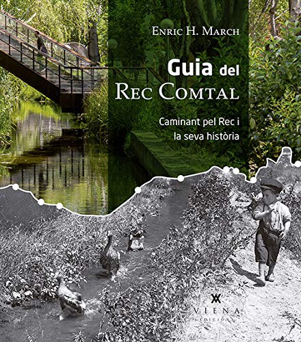 Guia del rec comtal: Caminant pel Rec i la seva història (Fora de col·lecció)