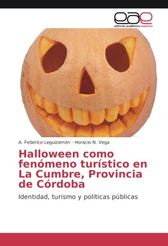 Halloween como fenómeno turístico en La Cumbre, Provincia de Córdoba: Identidad, turismo y políticas públicas