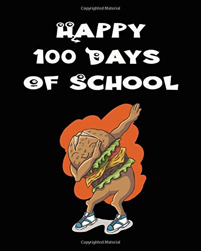 Happy 100 Days Of School: Funny Dabbing Burger Theme 8 x 10 Book 100 Pages Scrapbook Sketch Notebook