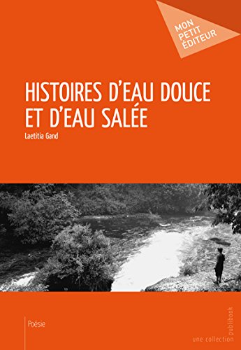 Histoires d'eau douce et d'eau salée (MON PETIT EDITE) (French Edition)