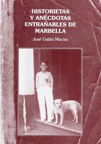 Historietas Y AnéCDotas Entrañables De Marbella