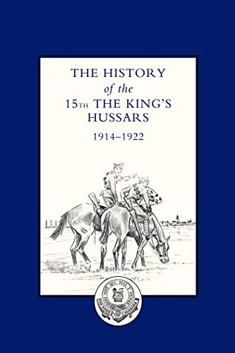 History of the 15th the King OS Hussars 1914-1922