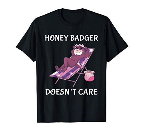 Honey Badger Doesn't Care Lazy Ratel Mustelid Honig Dachs Camiseta