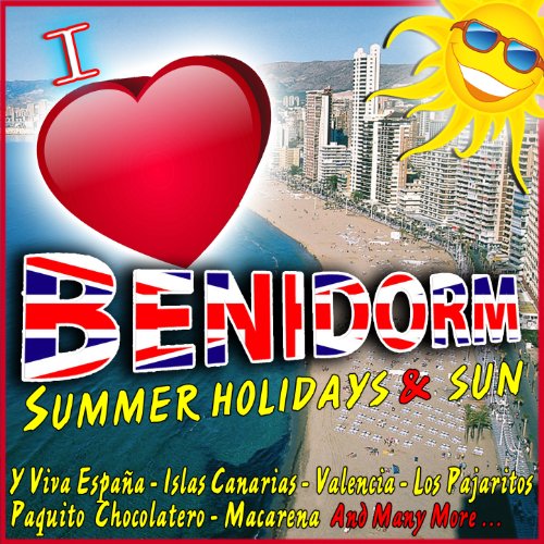 I Love Benidorm. Summer Holidays and Sun.