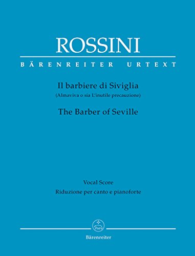 Il barbiere di Siviglia / Der Barbier von Sevilla / The Barber of Seville: Commedia in due atti. Klavierauszug (ital./engl.) von Rasmus Baumann; ... nach Pierre-Augustin Caron de Beaumarchais