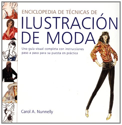 Ilustración de moda: Manual para diseñadores e ilustradores (Joyeria Y Moda)