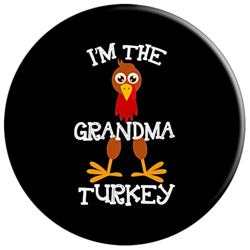 Im The Grandma Turkey Thanksgiving Funny Grandmother Gifts PopSockets Agarre y Soporte para Teléfonos y Tabletas