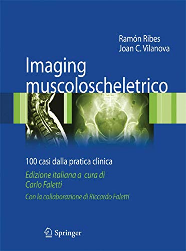 Imaging muscoloscheletrico: 100 casi dalla pratica clinica