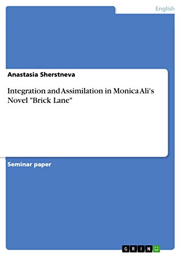Integration and Assimilation in Monica Ali's Novel "Brick Lane" (English Edition)