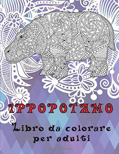Ippopotamo - Libro da colorare per adulti