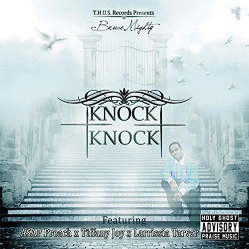 Knock Knock (Feat. Asap Preach, Larrissia Tarver & Tiffany Joy)