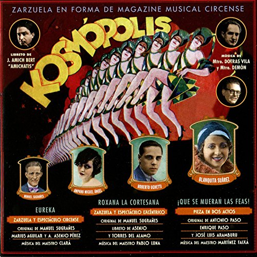 Kosmópolis - Zarzuela en Forma de Magazine Circense ("Rosa de España")