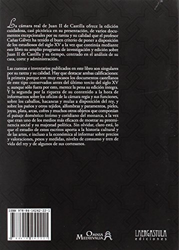 La cámara real de de Juan II de Castilla: Cargos, descargos, cuentas e inventarios (1428-1454) (Omnia Medievalia)