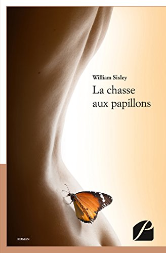 La chasse aux papillons (ROMAN) (French Edition)