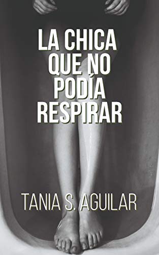 La Chica Que No Podía Respirar (novela negra nº 1)