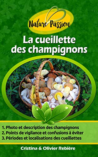 La cueillette des champignons: Petit guide digital des champignons comestibles (Nature Passion t. 1) (French Edition)