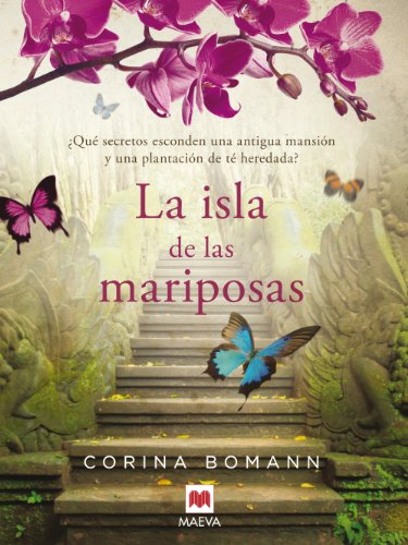 La isla de las mariposas: Una carta misteriosa, un romance del pasado, una casa llena de secretos. (Grandes Novelas)