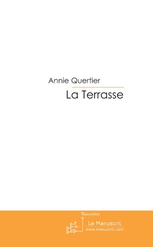 La Terrasse (Fiction et Littérature) (French Edition)