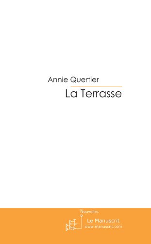 La Terrasse (Fiction et Littérature) (French Edition)