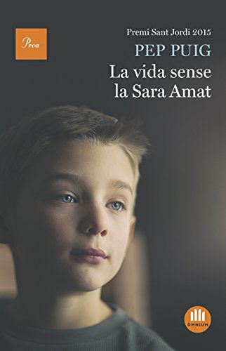 La vida sense la Sara Amat: Premi Sant Jordi 2015 (Catalan Edition)