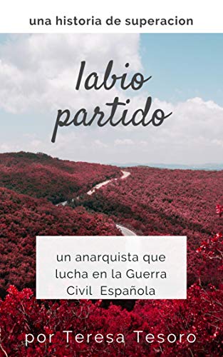 Labio Partido: un anarquista español que lucha en la Guerra Civil Española