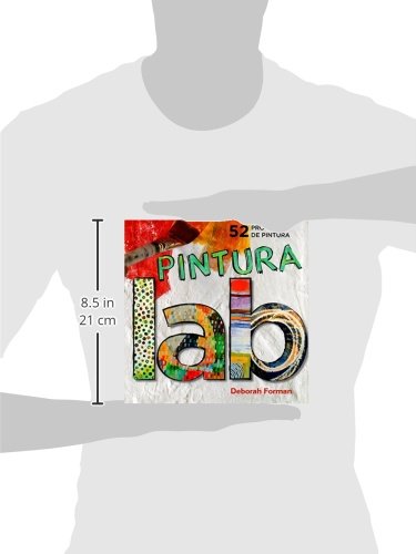 Laboratorio de pintura: 52 Proyectos de pintura