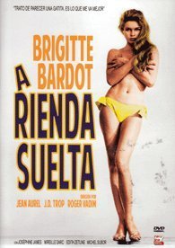 Le Bride Sur Le Cou (A Rienda Suelta) Brigitte Bardot