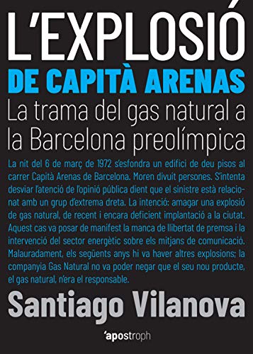L'explosió de Capità Arenas: La trama del gas natural a la Barcelona preolímpica (Apostroph Assaig Book 1) (Catalan Edition)