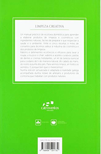Limpeza creativa: Produtos de limpeza e cosméticos naturais feitos por ti. 25 receitas para coidares da casa e de ti
