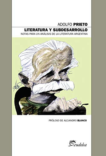 Literatura y subdesarrollo: Notas para un análisis de la literatura argentina