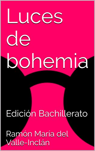 Luces de bohemia: Edición Bachillerato