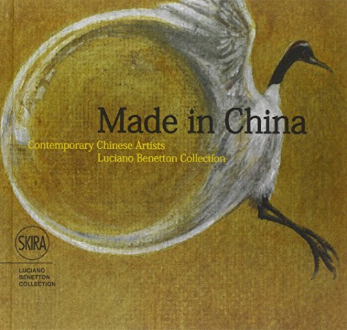 Made in China. Contemporary chinese artists. Luciano Benetton Collection. Ediz. italiana, inglese e cinese (Collezioni)