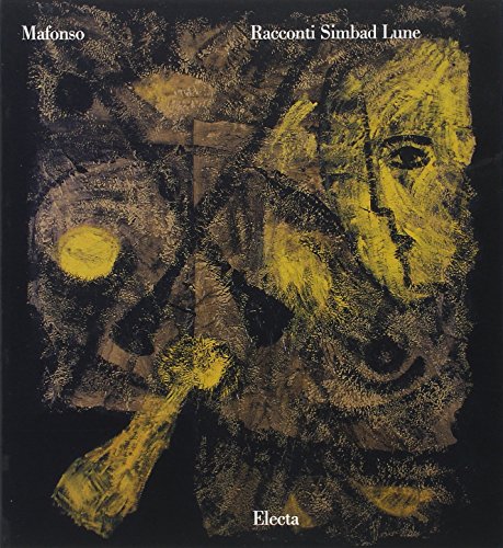 Mafonso, Racconti Simbad lune: [catalogo della mostra a Paternò, Galleria darte moderna, 1989] ; con testi di Laura Cherubini e Daniela Turco