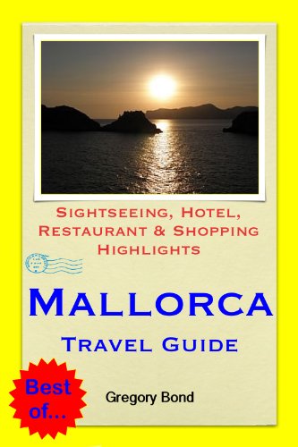 Mallorca (Balearic Islands, Spain) Travel Guide - Sightseeing, Hotel, Restaurant & Shopping Highlights (Illustrated) (English Edition)