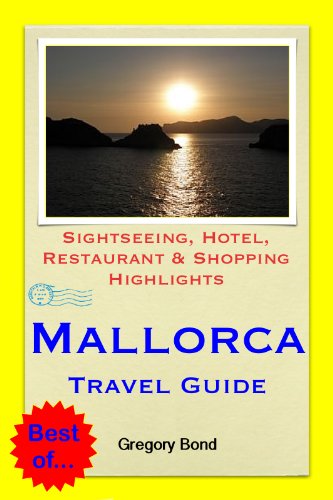 Mallorca (Balearic Islands, Spain) Travel Guide - Sightseeing, Hotel, Restaurant & Shopping Highlights (Illustrated) (English Edition)