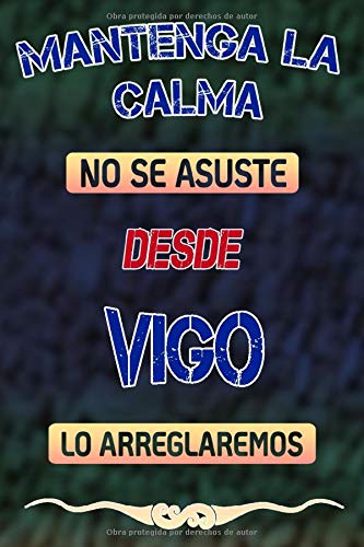 Mantenga la calma no se asuste desde Vigo lo arreglaremos: Cuaderno | Diario | Diario | Página alineada