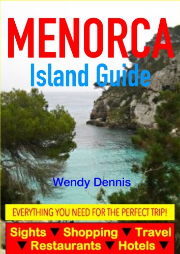 Menorca Island Guide - Sightseeing, Hotel, Restaurant, Travel & Shopping Highlights (English Edition)