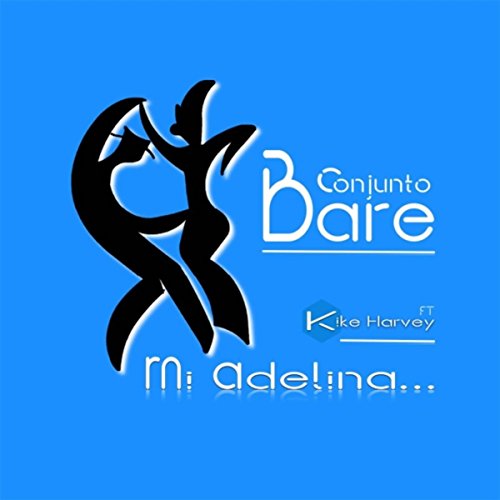Mi Adelina (feat. Kike Harvey)