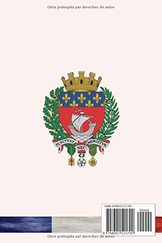 MI AGENDA DE VIAJE DE PARIS: Diario de viaje, cuaderno y libro de registro con lista de comprobación para viajeros, mochileros y exploradores (100 páginas - 15,24cm x 22,86cm)