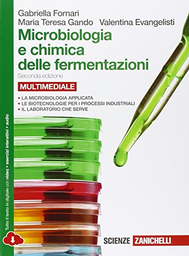 Microbiologia e chimica delle fermentazioni. Per le Scuole superiori. Con e-book. Con espansione online