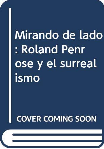 Mirando de lado : Roland Penrose y el surrealismo